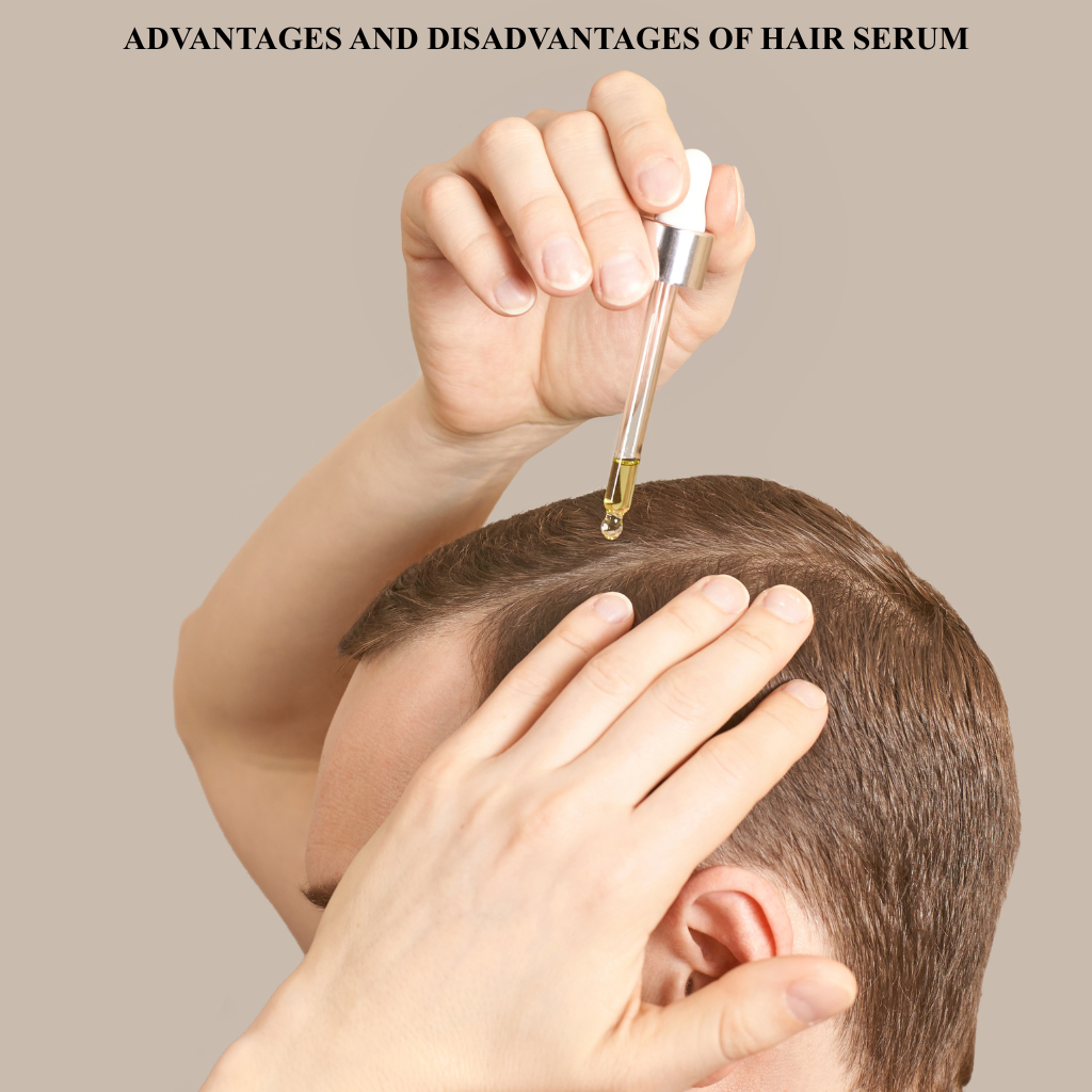 Read more about the article What are the Advantages and Disadvantages of Hair Serum?