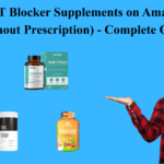 Top 5 DHT Blocker Supplements in Amazon India  – Complete Guide.